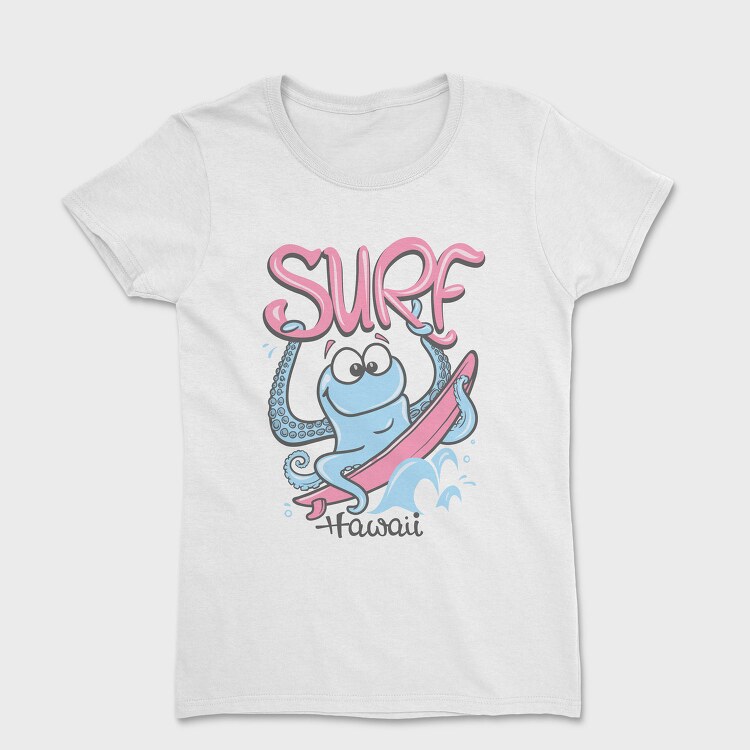 Octopus Surfing Hawaii, Tricou Femei
