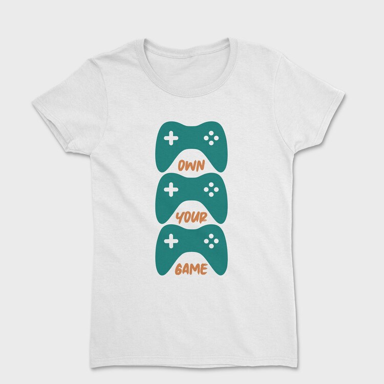 Own Your Game, Tricou Femei