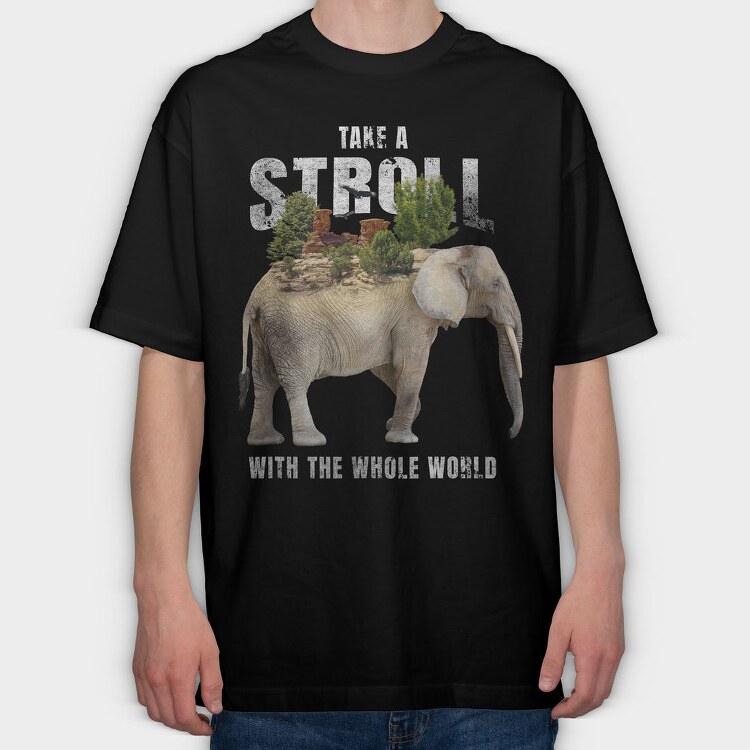 Take a Stroll With the Whole World, Tricou Oversize Barbati (Unisex)