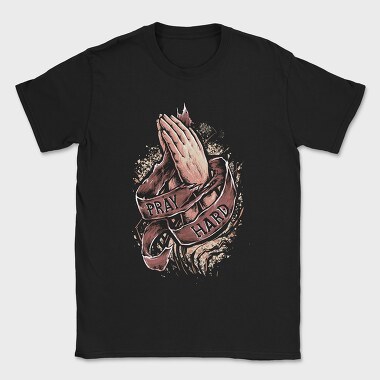 Prayer Hands Hard Work, Tricou Barbati (Unisex)