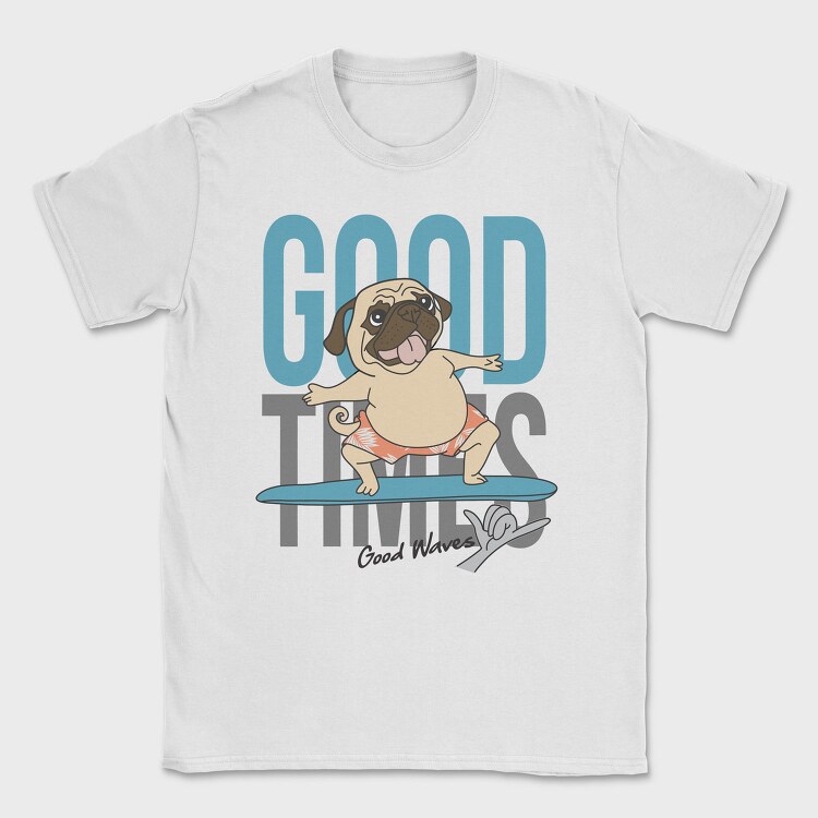 Pug Surfing Good Waves, Tricou Barbati (Unisex)