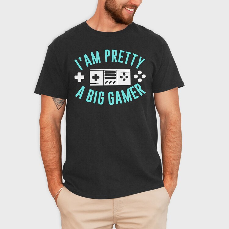 I Am Pretty Big Gamer, Tricou Barbati (Unisex)