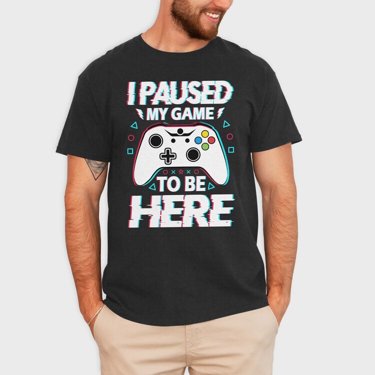 Paused My Game, Tricou Barbati (Unisex)