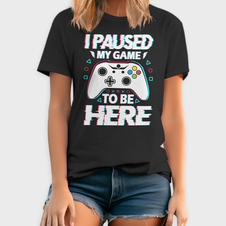 Paused My Game, Tricou Barbati (Unisex)