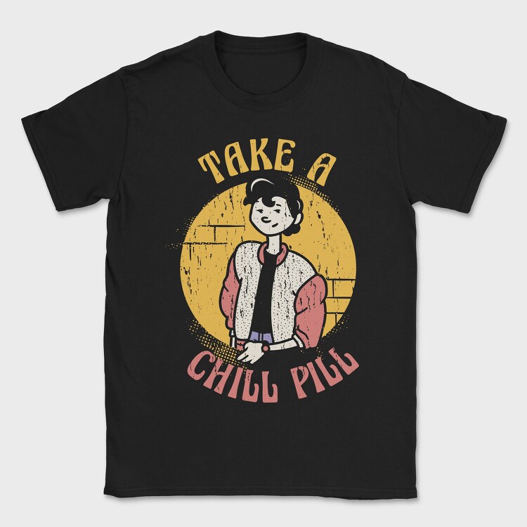 Take a Chill Pill, Tricou Barbati (Unisex)