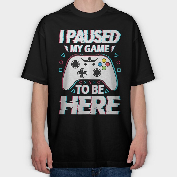 Paused My Game, Tricou Oversize Barbati (Unisex)