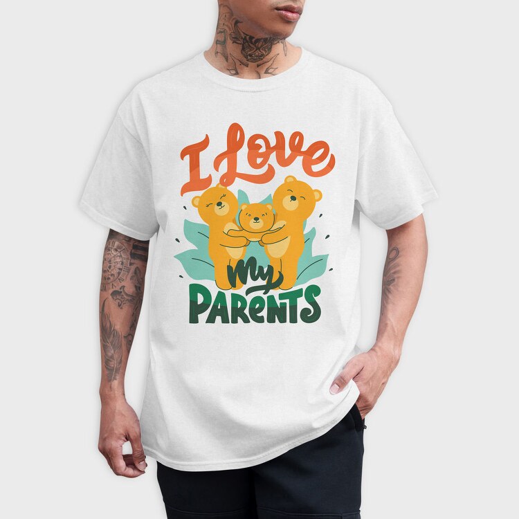 I Love My Parents, Tricou Barbati (Unisex)