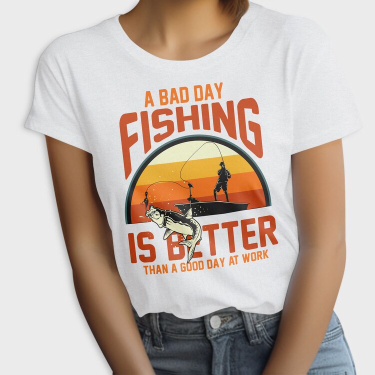 Fishing Better Than Work, Tricou Femei