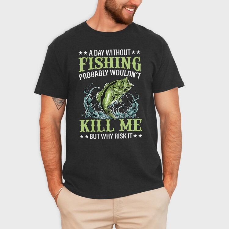 Fishing Kill Me, Tricou Barbati (Unisex)