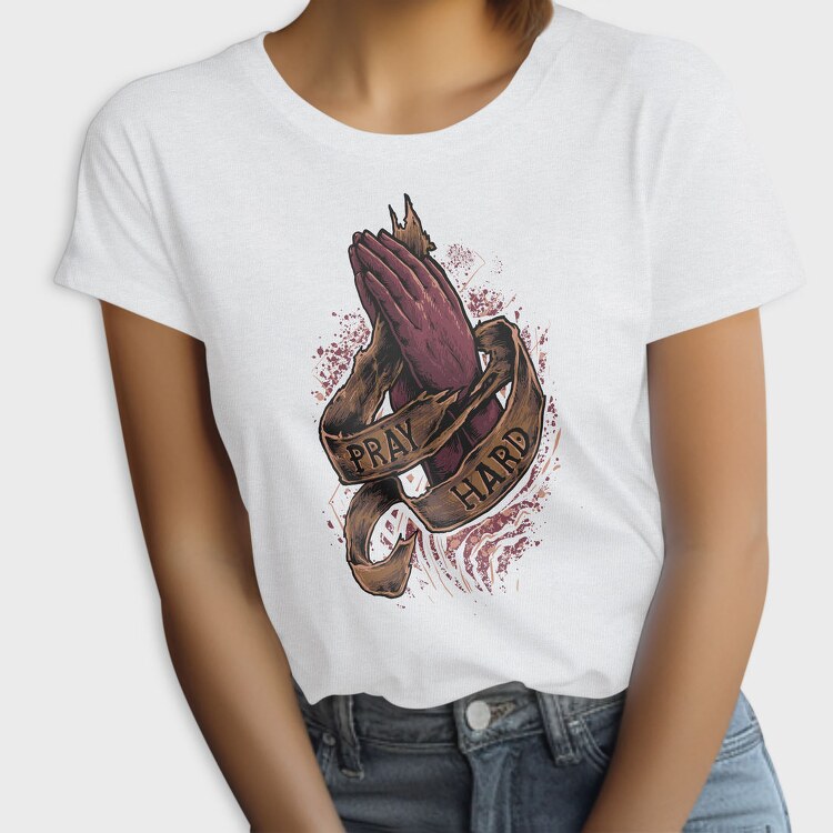 Prayer Hands Hard Pray, Tricou Femei
