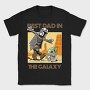 Best Dad In The Galaxy, Tricou Barbati (Unisex)