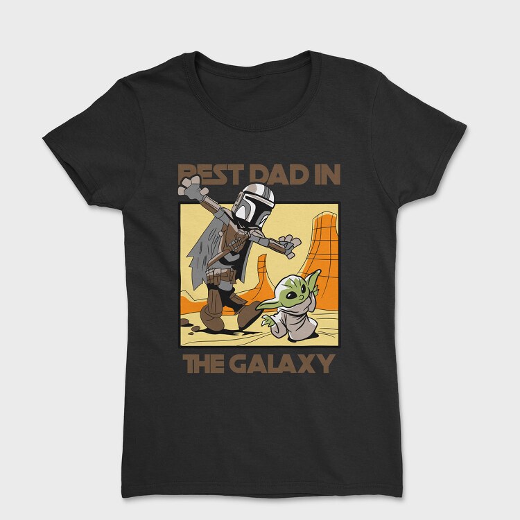 Best Dad In The Galaxy, Tricou Femei