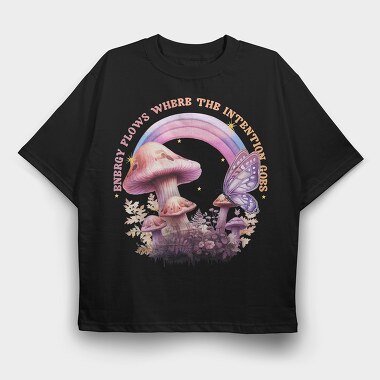 Energy Flows Where The Intention Goes, Tricou Oversize Barbati (Unisex)