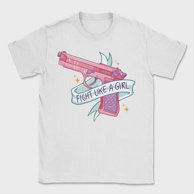 Fight Like A Girl, Tricou Barbati (Unisex)