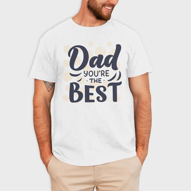 Dad Youre The Best, Tricou Barbati (Unisex)