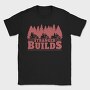 Stranger Builds, Tricou Barbati (Unisex)