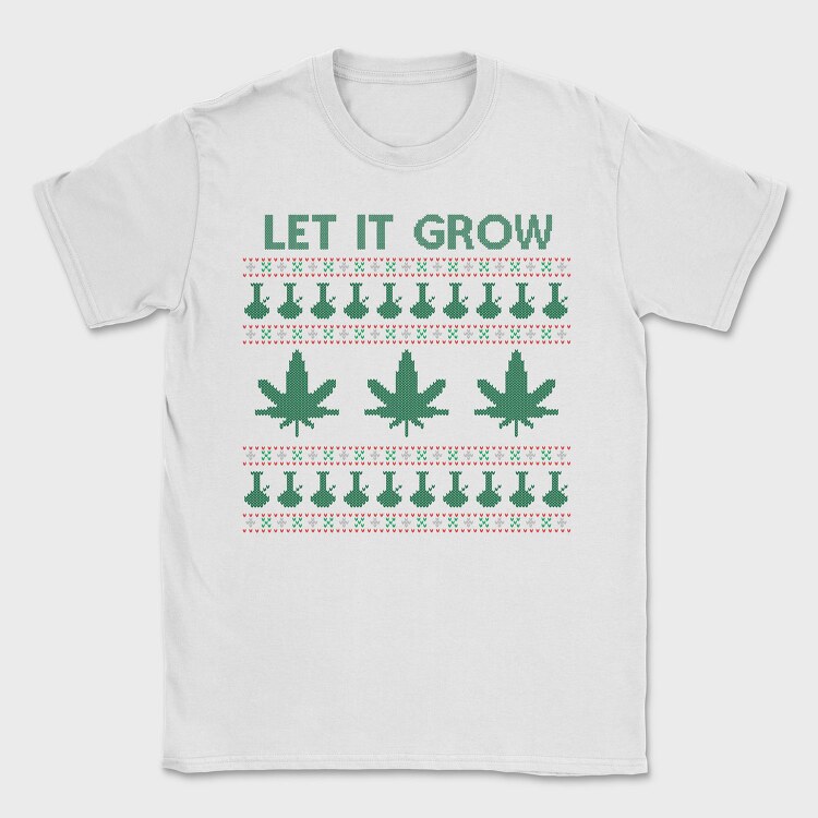 Let It Grow Sweater, Tricou Barbati (Unisex)