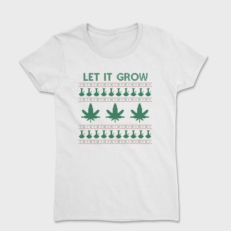 Let It Grow Sweater, Tricou Femei