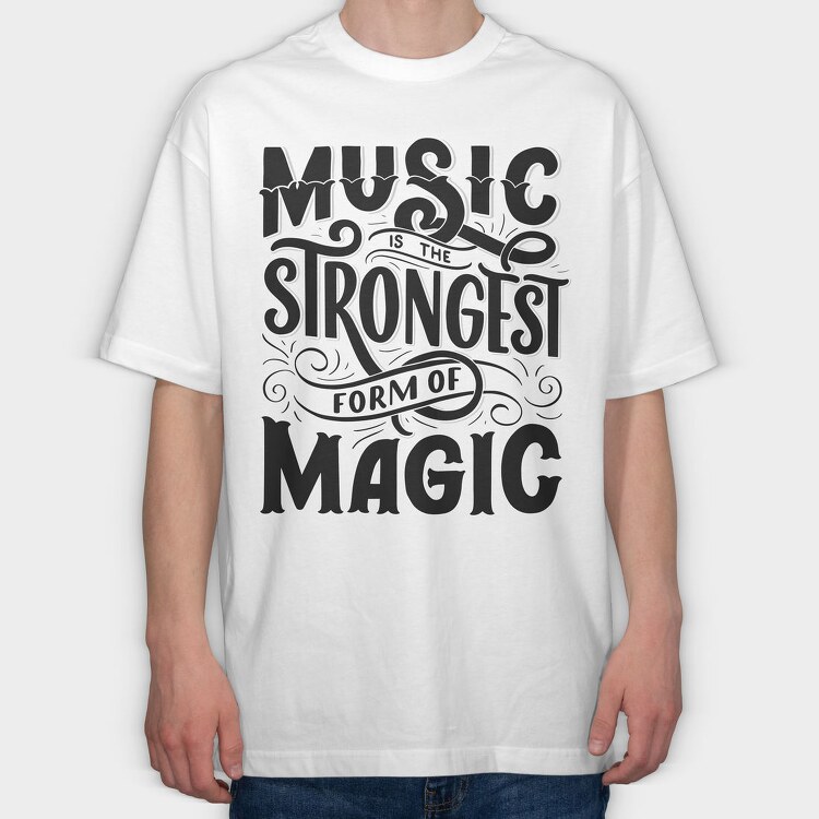 Music Is The Strongest Form Of Magic, Tricou Oversize Barbati (Unisex)