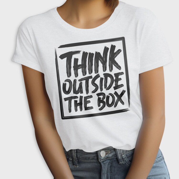 Think Outside The Box, Tricou Femei