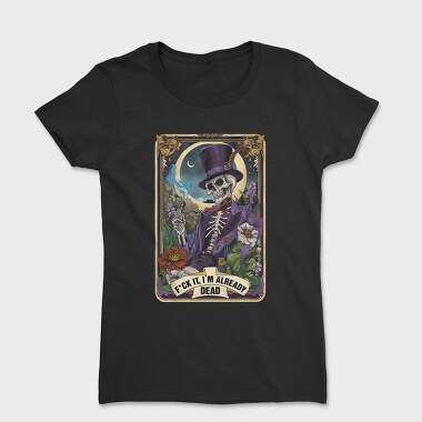 Fck It Im Already Dead, Tricou Femei