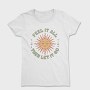 Feel It All Let It Go, Tricou Femei
