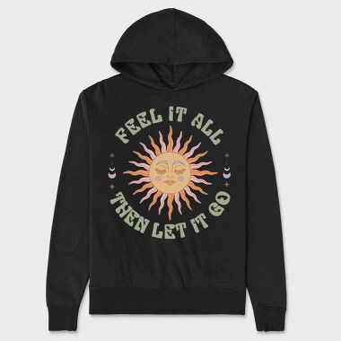 Feel It All Let It Go, Hanorac Oversize Barbati (Unisex)