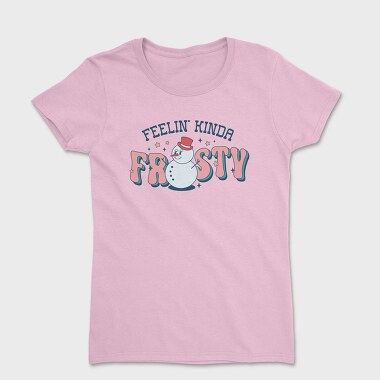 Feelin Frosty Snowman, Tricou Femei