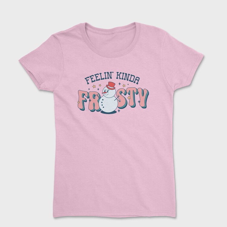 Feelin Frosty Snowman, Tricou Femei