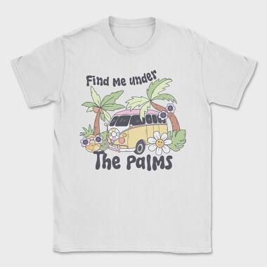 Find Me Under The Palms, Tricou Barbati (Unisex)