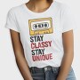 Stay Classy Unique 1, Tricou Femei