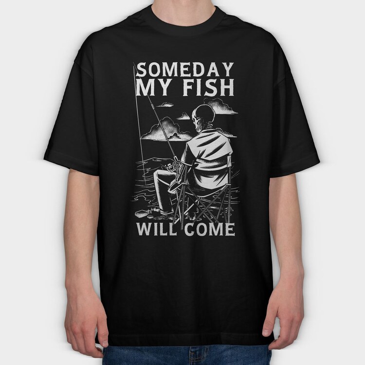 Someday My Fish Will Come, Tricou Oversize Barbati (Unisex)