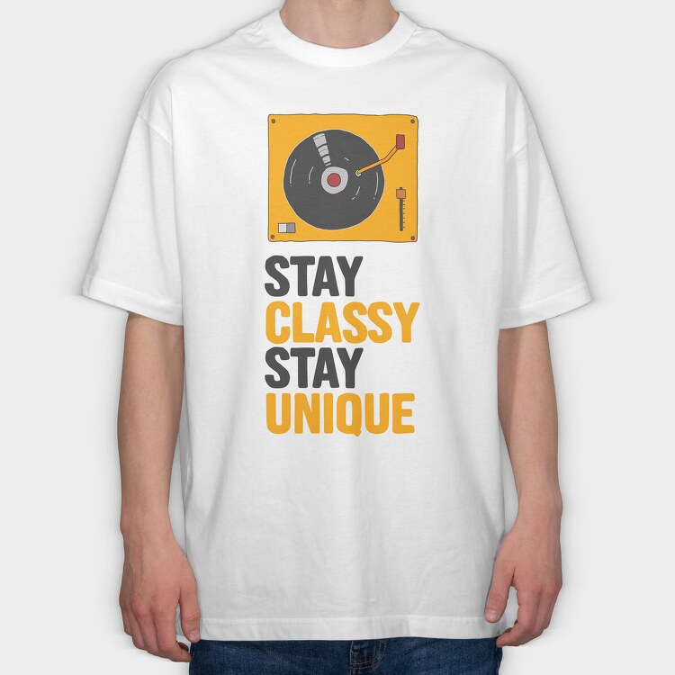 Stay Classy Unique, Tricou Oversize Barbati (Unisex)