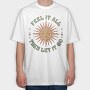 Feel It All Let It Go, Tricou Oversize Barbati (Unisex)