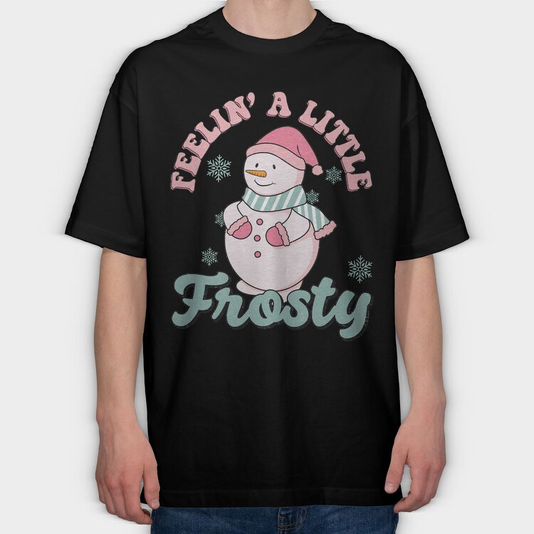 Feelin A Little Frosty, Tricou Oversize Barbati (Unisex)