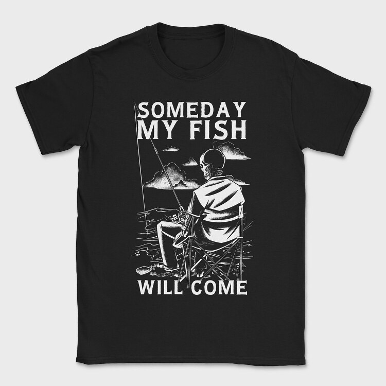 Someday My Fish Will Come, Tricou Barbati (Unisex)