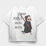 So Many Fools and Only One Scythe, Tricou Oversize Barbati (Unisex)