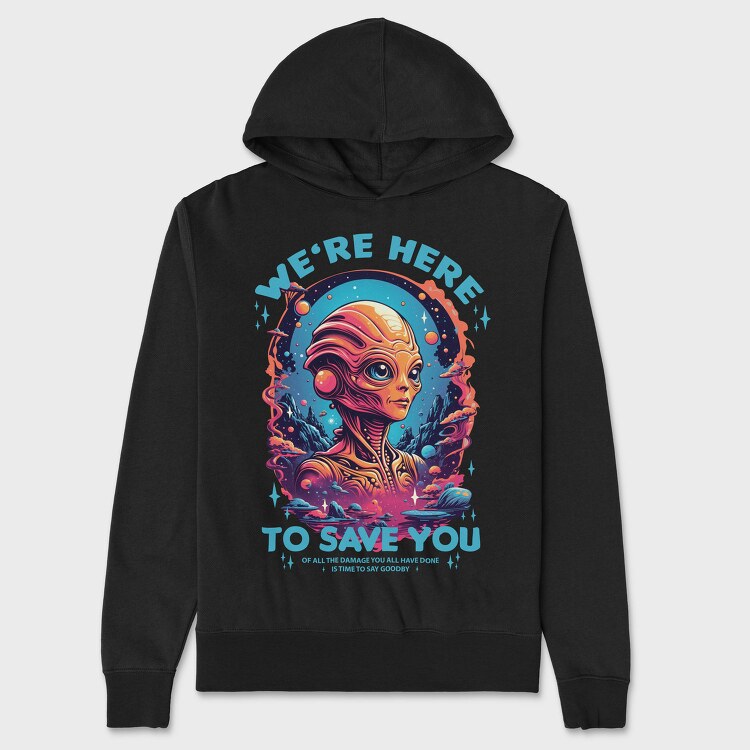 Alien Savior Trend We Are Here, Hanorac Oversize Barbati (Unisex)