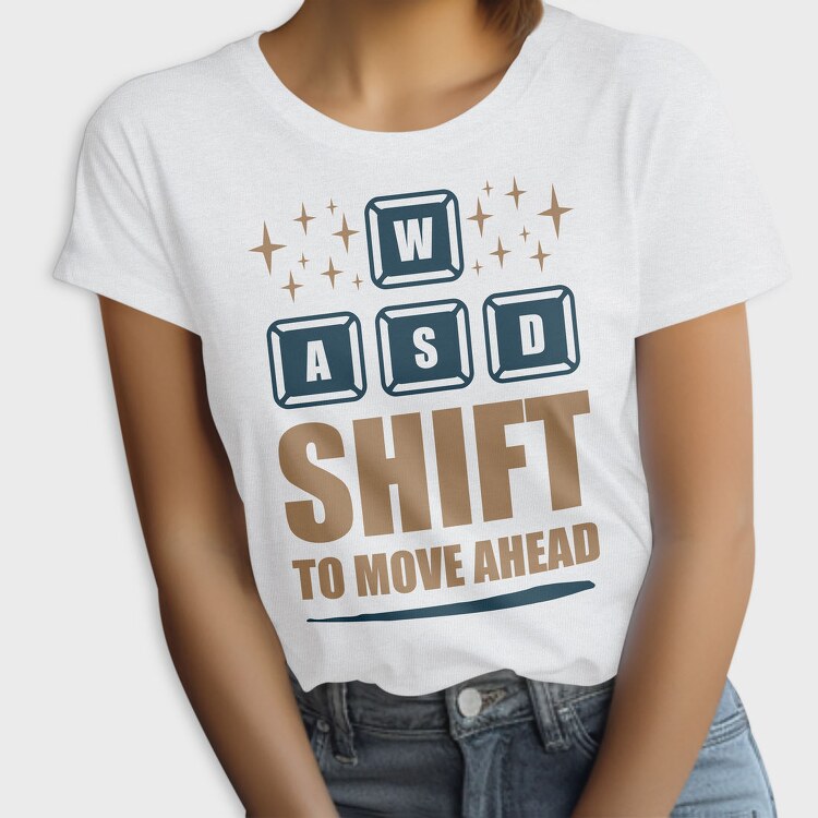 Wasd Shift Ahead, Tricou Femei