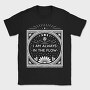 Always In The Flow, Tricou Barbati (Unisex)