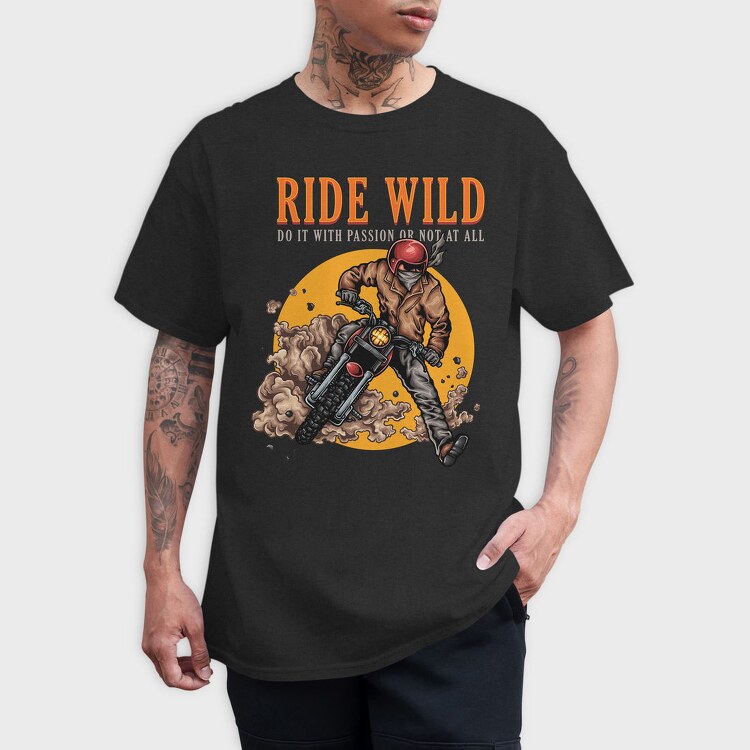 Ride Wild Passion, Tricou Barbati (Unisex)