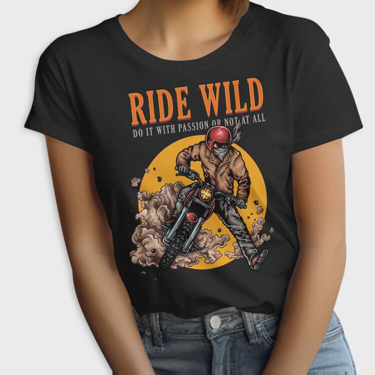 Ride Wild Passion, Tricou Femei