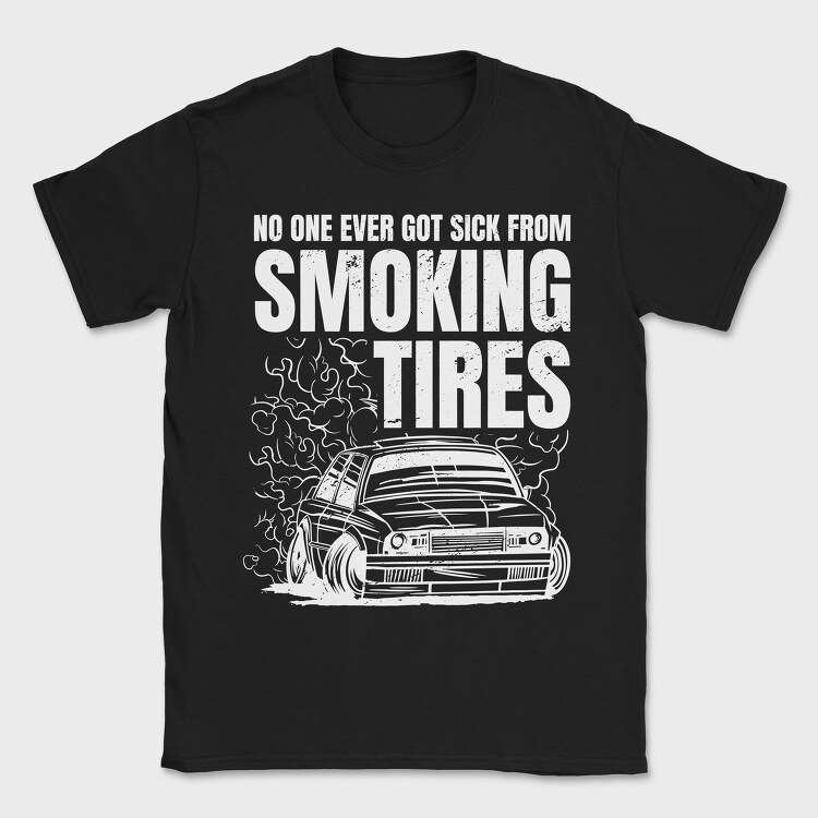 Smoking Tires, Tricou Barbati (Unisex)
