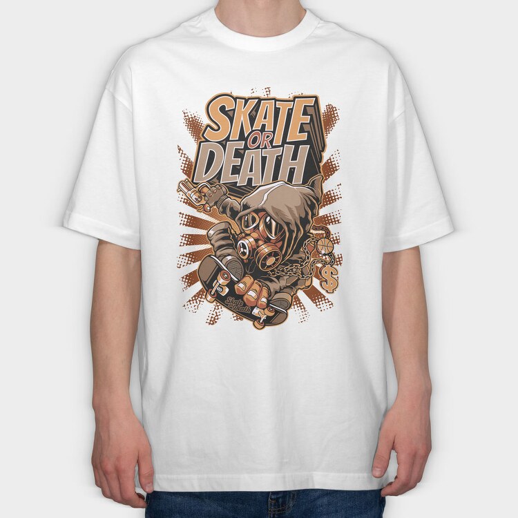 Skate Or Death, Tricou Oversize Barbati (Unisex)