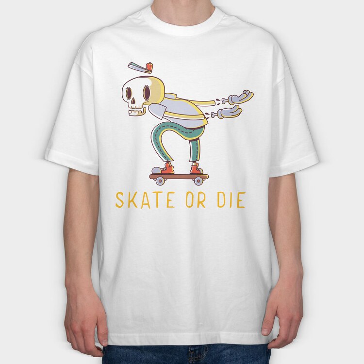 Skate Or Die, Tricou Oversize Barbati (Unisex)