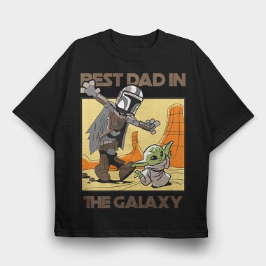 Best Dad In The Galaxy, Tricou Oversize Barbati (Unisex)