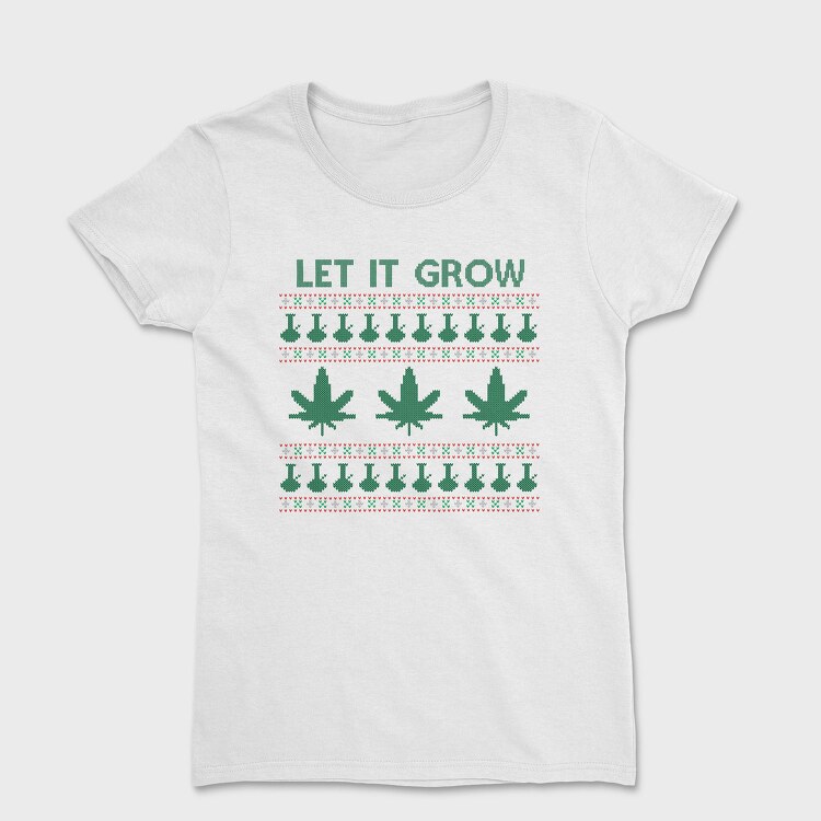 Let It Grow Sweater, Tricou Femei