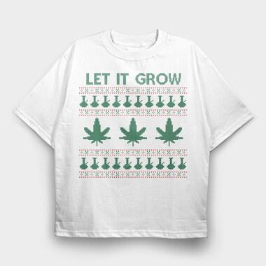 Let It Grow Sweater, Tricou Oversize Barbati (Unisex)