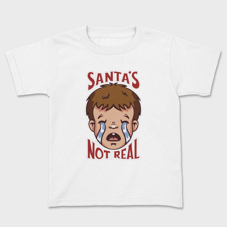Santas Not Real, Tricou Copii