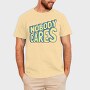 Nobody Cares, Tricou Barbati (Unisex)